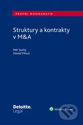 Struktury a kontrakty v M&A - Petr Suchý, Daniel Vitouš - kniha z kategorie Humanitní a společenské vědy