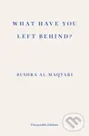 What Have You Left Behind? - Bushra Al-Maqtari - kniha z kategorie Historie