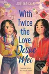 With Twice the Love, Dessie Mei - Chen Justina