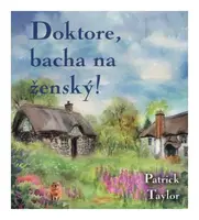 Doktore, bacha na ženský! (Patrick Taylor-Otakar Brousek ml.) (2 MP3-CD)