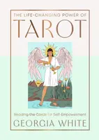 The Life-Changing Power of Tarot - Georgia White