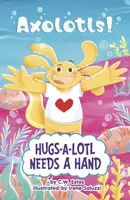 Hugs-a-Lotl Needs a Hand - C.W. Estes