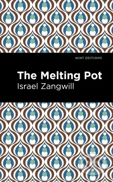 The Melting Pot - Israel Zangwill - kniha z kategorie Drama a divadelní hry