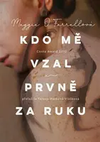 Kdo mě vzal prvně za ruku (Defekt) - Maggie O'Farrellová