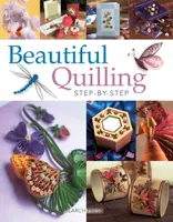 Beautiful Quilling Step-by-Step - Diane Boden, Judy Cardinal, Janet Wilson, Jane Jenkins