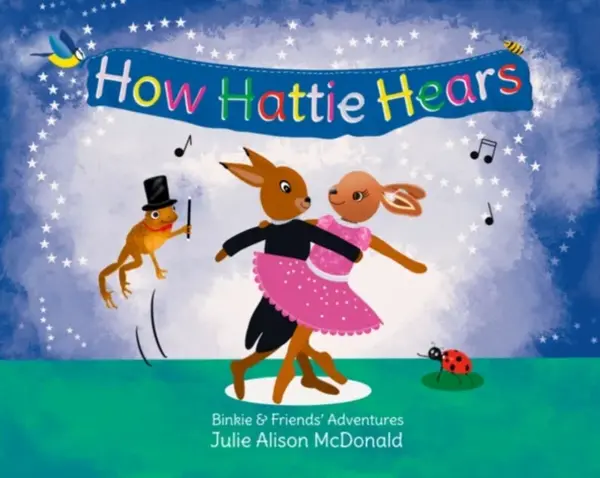 How Hattie Hears - Julie Alison McDonald