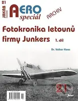 AEROspeciál č.21 - Fotokronika letounů firmy Junkers - 1.díl