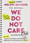 The Official We Do Not Care Club Handbook - Melani Sanders - kniha z kategorie Motivace a seberozvoj