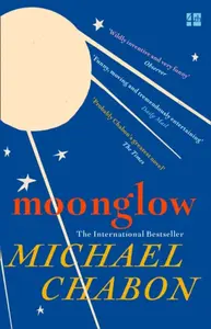 Moonglow - Michael Chabon