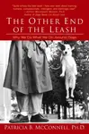 The Other End of the Leash - Ph.D. Patricia B. McConnell
