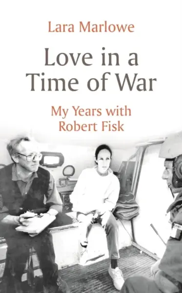 Love in a Time of War - Lara Marlowe