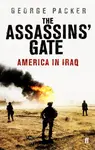 The Assassins' Gate - George Packer