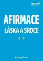 Afirmace Láska a Srdce č. 3 - Adam Evan - e-kniha