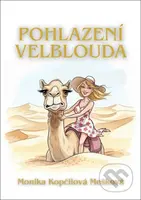 Pohlazení velblouda - Monika Kopčilová Mešková - kniha z kategorie Romantická