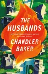 Husbands (A Novel) - Chandler Baker - kniha z kategorie Společenská beletrie