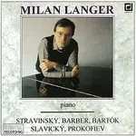 Milan Langer – Stravinskij, Barber, Bartók, Slavický, Prokofjev: Klavírní recitál