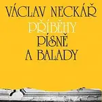 Václav Neckář – Kolekce 12 Příběhy, písně a balady 1, 2 & 3