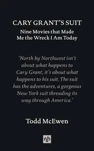 Cary Grant's Suit - Todd McEwen