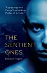 The Sentient Ones - Brendan Nugent