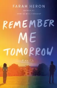 Remember Me Tomorrow - Farah Heron
