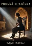 Podivná hraběnka - Edgar Wallace - e-kniha