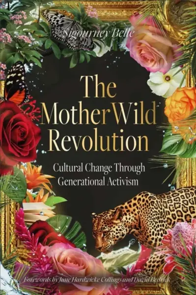 The MotherWild Revolution - Sigourney Belle