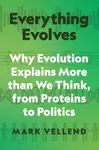 Everything Evolves - Mark Vellend
