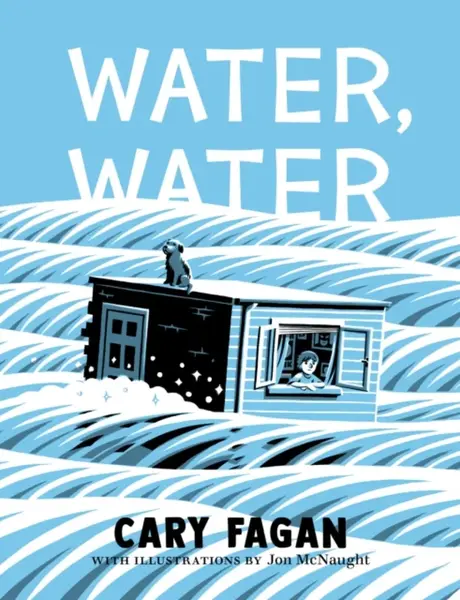 Water, Water - Cary Fagan, Jon McNaught