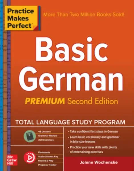 Practice Makes Perfect: Basic German, Premium Second Edition - Jolene Wochenske