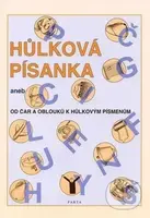 Hůlková písanka, aneb od čar a oblouků k hůlkovým písmenkům