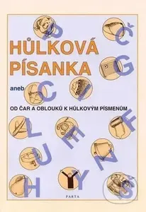 Hůlková písanka, aneb od čar a oblouků k hůlkovým písmenkům