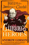 Gimson's Heroes - Andrew Gimson