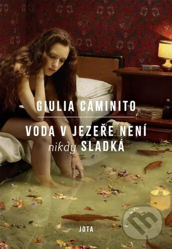 Voda v jezeře nikdy není sladká - Giulia Caminito