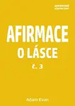 Afirmace o Lásce č. 3 - Adam Evan - e-kniha