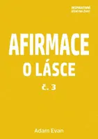 Afirmace o Lásce č. 3 - Adam Evan - e-kniha