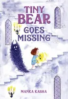 Tiny Bear Goes Missing - Manka Kasha
