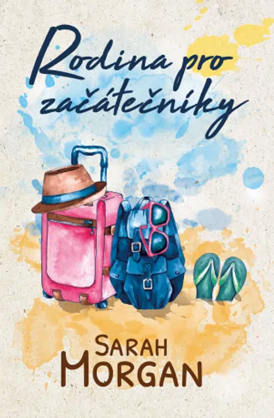 Rodina pro začátečníky - Sarah Morgan