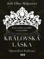 Královská láska: Opravdová královna - Jodi Ellen Malpasová