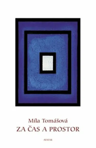 Za čas a prostor - Míla Tomášová
