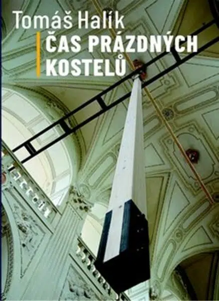 Čas prázdných kostelů - Tomáš Halík