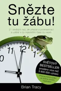 Snězte tu žábu! - Brian Tracy