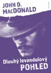 Dlouhý levandulový pohled - John D. MacDonald