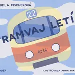 Tramvaj letí! - Daniela Fischerová