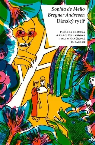 Dánský rytíř - Darja Čančíková, Sophia de Mello Breyner Andresen