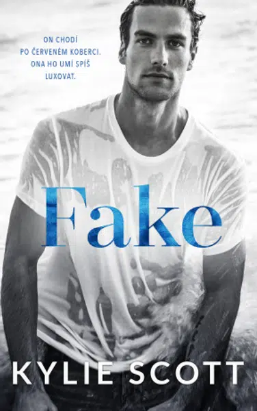 Fake - Kylie Scott - e-kniha