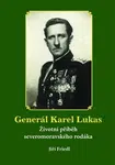 Generál Karel Lukas - Jiří Friedl