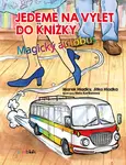 Jedeme na výlet do knížky - Marek Hladký, Jitka Hladká, Nela Korbelová