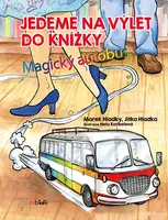 Jedeme na výlet do knížky - Marek Hladký, Jitka Hladká, Nela Korbelová