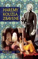 Harémy kouzla zbavené - Pierre Loti
