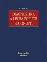 Diagnostika a léčba poruch plodnosti - Tonko Mardešič - e-kniha